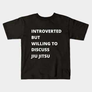 Introvert Jiu Jitsu Kids T-Shirt